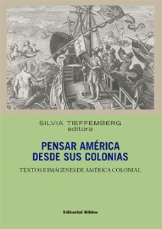 pensar america desde sus colonias (ebook)-silvia tieffemberg-9789876917872