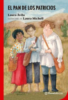 el pan de los patricios (ebook)-laura avila-9789877673272