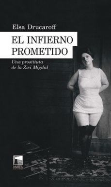 el infierno prometido (ebook)-elsa drucaroff-9789878303772