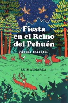 fiesta en el reino del pehuen (ebook)-luis almarza-9789878753072