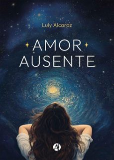 amor ausente (ebook)-luly alcaraz-9789878754772