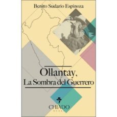 ollantay, la sombra del guerrero-benito sudario espinoza-9789895211272