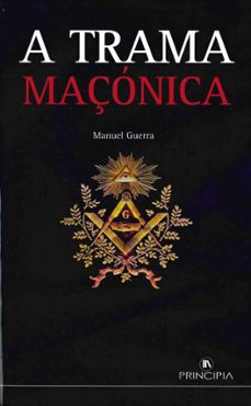 a trama maçonica (ebook)-manuel guerra-9789897164972