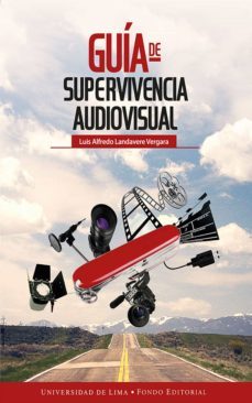 guia de supervivencia audiovisual (ebook)-luis alfredo landavere vergara-9789972454172