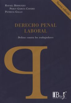 derecho penal laboral: delitos contra los trabajadores-9789974708372