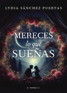 mereces lo que sueñas-lydia sanchez puertas-9790890012672