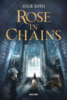 the evermore trilogy, t1 : rose in chains (ebook)-julie soto-9791028132972