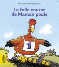 la folle course de maman poule-yves calarnou-9791036316272