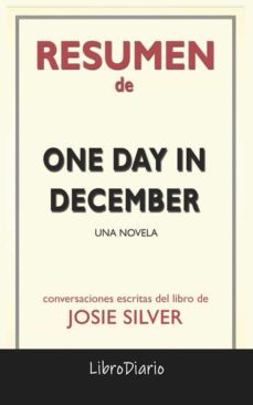Ebook ONE DAY IN DECEMBER: UNA NOVELA DE JOSIE SILVER: CONVERSACIONES  ESCRITAS EBOOK de