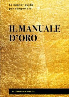 il manuale d'oro. la miglior guida per compro oro (ebook)-9791221400472
