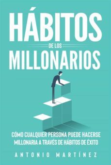 habitos de los millonarios (ebook)-antonio martinez-9791221404272