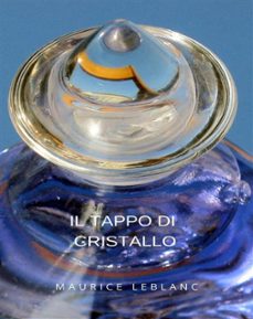 il tappo di cristallo (tradotto) (ebook)-maurice leblanc-9791222603872
