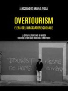 overtourism: l'era del viaggiatore globale (ebook)-9791222740072