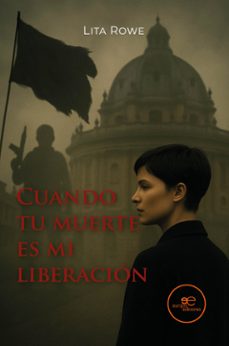 cuando tu muerte es mi liberacion (ebook)-lita rowe-9791256961672