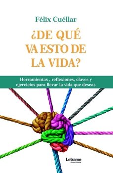 ¿de que va esto de la vida?-felix cuellar-9791370127572