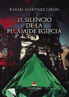el silencio de la piramide egipcia-rafael martinez giron-9791370162672