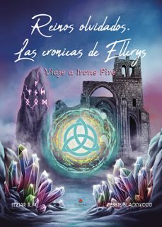 reinos olvidados. las cronicas de ellcrys. viaje a irons pire-itziar r. m.-jessie blackwood-9791370235772