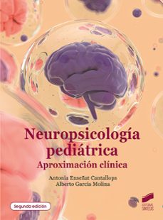 neuropsicología pediátrica (segunda edición)-antonia enseñat cantallops-antonio garcia molina-9791370550172