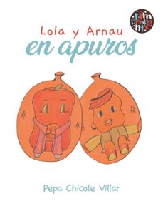 lola y arnau en apuros-pepa chicote villar-9791387616472