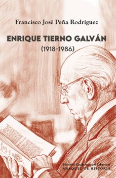 enrique tierno galvan (1918-1986)-francisco jose peña rodriguez-9791387751272