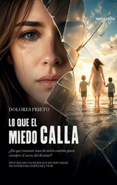 lo que el miedo calla-dolores prieto-9791388319372