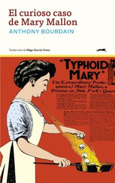 el curioso caso de mary mallon (ebook)-anthony bourdain-9791399031072