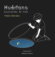 huerfano buscando el mar-pablo mendez-9791399125672