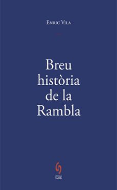 breu història de la rambla-enric vila-9791399141672