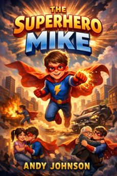 the superhero mike (ebook)-andy johnson-9798224808472