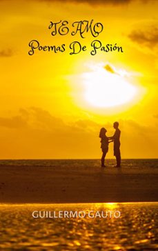 te amo,poemas de pasion (ebook)-guillermo gauto-9798224903672