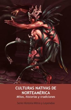 culturas nativas de norteamerica. mitos, historias y tradiciones (ebook)-jorge mendoza vester-9798224974672