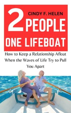 two people, one lifeboat: how to keep a relationship afloat when the waves of life try to pull you apart (ebook)-cindy f. helen-9798230396772