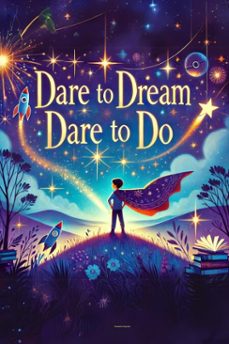 dare to dream: dare to do-roseanne nyoike-9798230974772