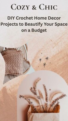 Cozy & Chic: DIY Crochet Home Decor Projects to Beautify Your Space on ...