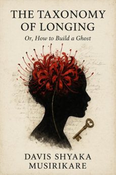 the taxonomy of longing (ebook)-davis shyaka musirikare-9798232272272