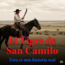 el tigre de san camilo (ebook)-edgar ruiz-9798232382872