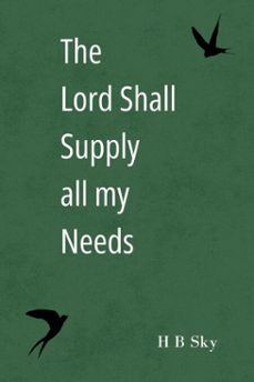 the lord shall supply all my needs (ebook)-h.b sky-9798232464172