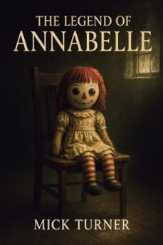 the legend of annabelle (ebook)-mick turner-9798232770372