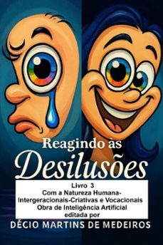 reagindo as desiluses - livro 3 (ebook)-decio martins de medeiros-9798232805272