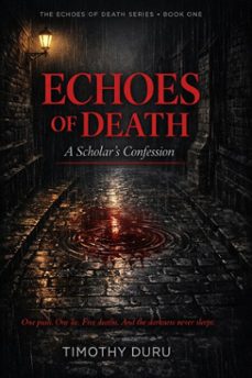 echoes of death: a scholar's confession (ebook)-timothy duru-9798233097072