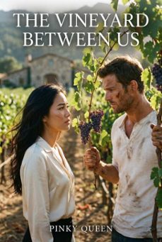 the vineyard between us (ebook)-pinky queen-9798233328572
