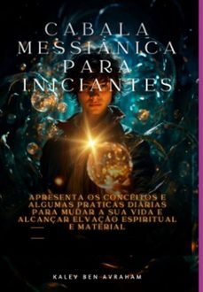 cabala messianica para iniciantes (ebook)-kalev ben avraham-9798339155072