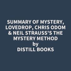 summary of mystery, lovedrop, chris odom &amp; neil strauss's the mystery method (audiolibro)-distill books-9798350042672