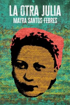 la otra julia / the other julia (ebook)-mayra santos - febres-9798890981172