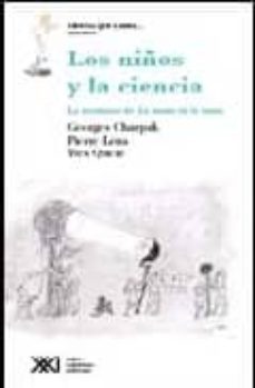 los niños y la ciencia: la aventura de la mano en la masa-georges charpak-pierre lena-9789871220472