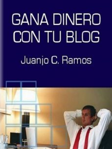 gana dinero con tu blog (ebook)-juanjo ramos-cdlxi00337172