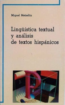 linguistica textual y analisis de textos hispanicos- miguel metzeltin-mkt0005062372