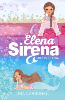 sueños de agua (elena sirena 1) (ejemplar firmado por la autora)-ona carbonell-2910022425782