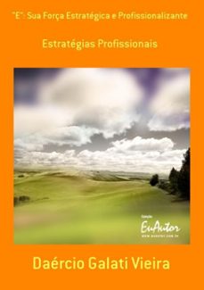 "e": sua força estrategica e profissionalizante (ebook)-daércio galati vieira-3410001247682