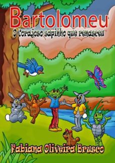 bartolomeu, o corajoso sapinho que renasceu (ebook)-fabiana cristina oliveira de brusco-3410001977282